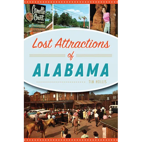 Lost Attractions of Alabama