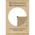 Enthusiastic Mathematics: Reviving Mystical Emanationism in Modern Science