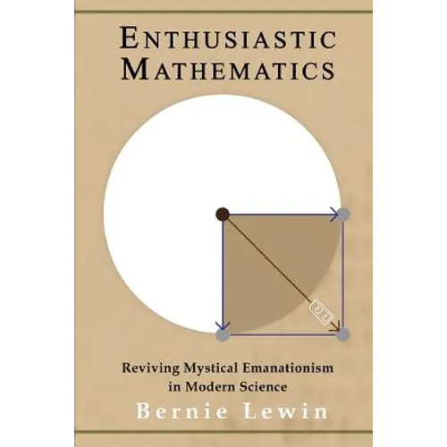 Enthusiastic Mathematics: Reviving Mystical Emanationism in Modern Science
