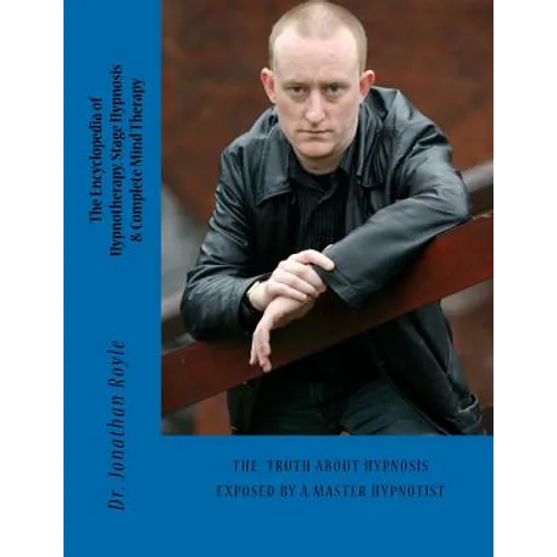 The Encyclopedia of Hypnotherapy, Stage Hypnosis & Complete Mind Therapy