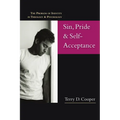 Sin, Pride & Self-Acceptance: The Problem of Identity in Theology Psychology