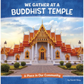 We Gather at a Buddhist Temple: A Place in Our Community