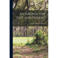 Richmond, Her Past And Present