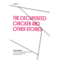 The Decapitated Chicken and Other Stories