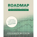 Roadmap to Retirement Security: How to Build and Conserve Retirement Wealth