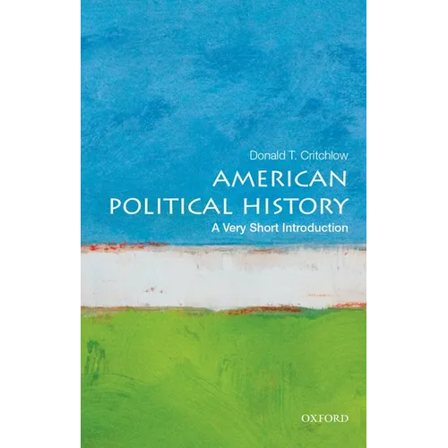 American Political History: A Very Short Introduction