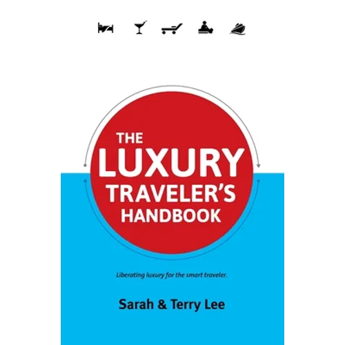 The Luxury Traveler's Handbook