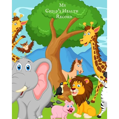 My child's Health Record: Child's Medical History To do Book, Baby 's Health keepsake Register & Information Record Log, Treatment Activities Tr