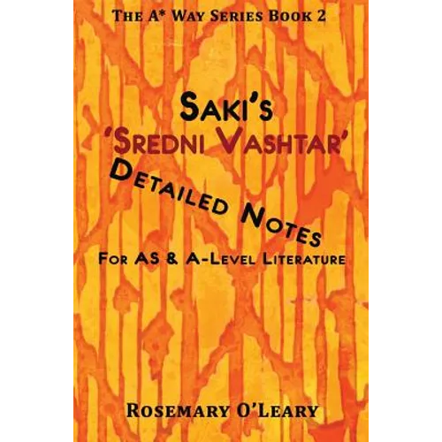 Saki's 'Sredni Vashtar': Detailed Notes for AS & A-Level Literature