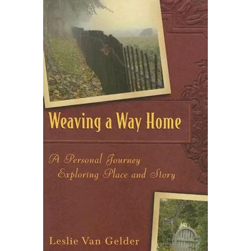 Weaving a Way Home: A Personal Journey Exploring Place and Story