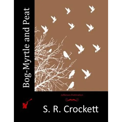 Bog-Myrtle and Peat