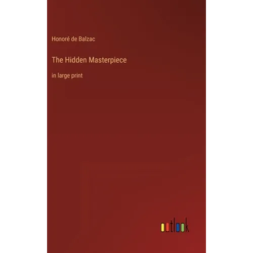 The Hidden Masterpiece: in large print