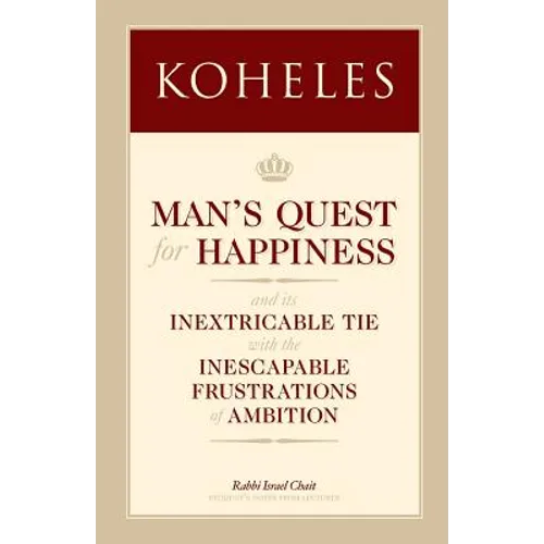 Koheles: Man's Quest for Happiness