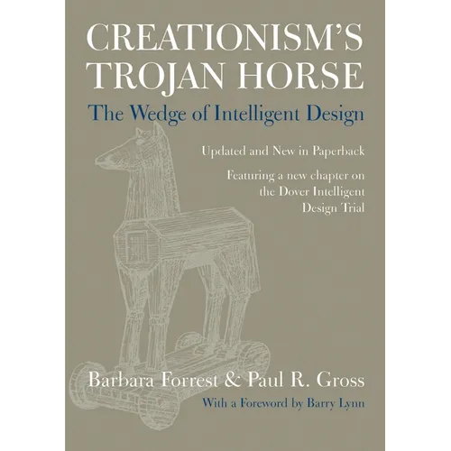 Creationism's Trojan Horse: The Wedge of Intelligent Design