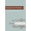 Georgia's Last Frontier: The Development of Caroll County