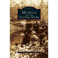 Mobile and the Eastern Shore