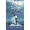 Andy and Ali: A Love Story and Adventure
