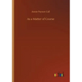 As a Matter of Course