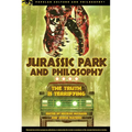 Jurassic Park and Philosophy: The Truth Is Terrifying