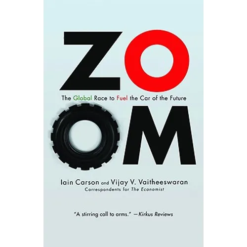 Zoom: The Global Race to Fuel the Car of the Future
