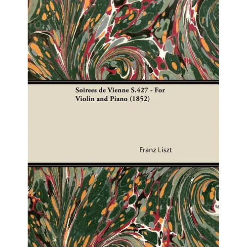 Soirées de Vienne S.427 - For Violin and Piano (1852)
