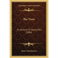 The Vices: Or Lectures To Young Men (1880)