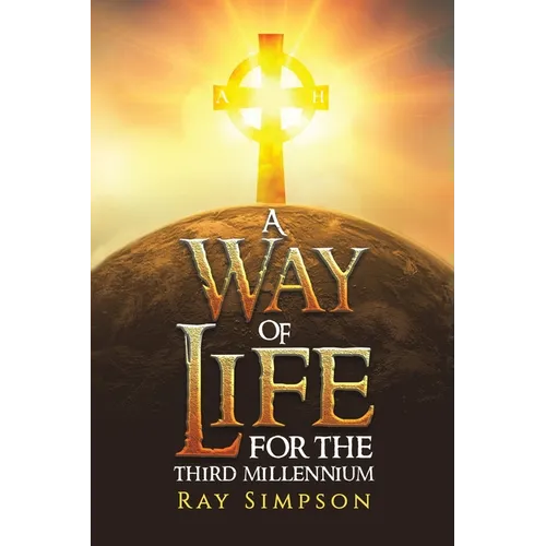 A Way of Life: For the Third Millennium
