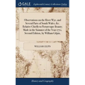 Observations on the River Wye, and Several Parts of South Wales, &c. Relative Chiefly to Picturesque Beauty; Made in the Summer of the Year 1770, Seco