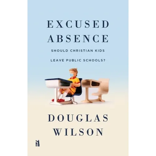 Excused Absence: Should Christian Kids Leave Public Schools?