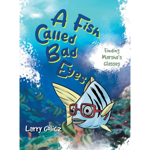 A Fish Called Bad Eyes: Finding Marsha's Glasses