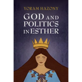 God and Politics in Esther
