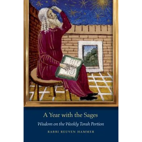 A Year with the Sages: Wisdom on the Weekly Torah Portion