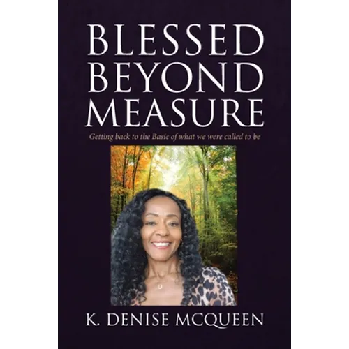 Blessed Beyond Measure: Getting back to the Basic of what we were called to be