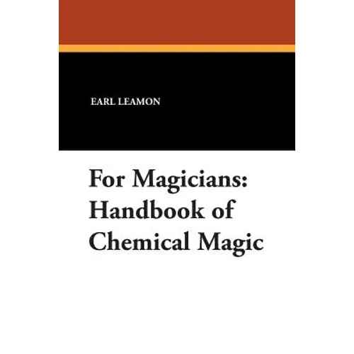 For Magicians: Handbook of Chemical Magic