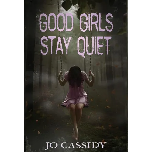 Good Girls Stay Quiet