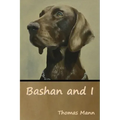 Bashan and I