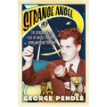 Strange Angel: The Otherworldly Life of Rocket Scientist John Whiteside Parsons