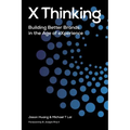 X Thinking: Building Better Brands in the Age of Experience