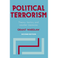 Political Terrorism: Theory, Tactics and Counter-Measures
