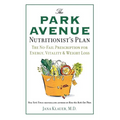 The Park Avenue Nutritionist's Plan: The No-Fail Prescription for Energy, Vitality & Weight Loss