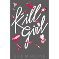 Kill Girl: Elayna Miller, Book One
