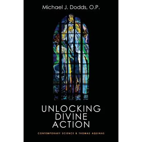 Unlocking Divine Action: Contemporary Science and Thomas Aquinas