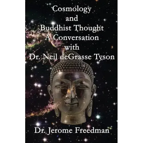 Cosmology and Buddhist Thought: A Conversation with Dr. Neil deGrasse Tyson