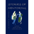 Stories of Mentoring: Theory and Praxis