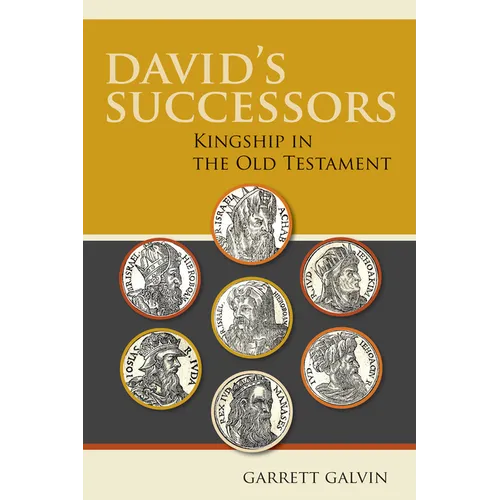 David's Successors: Kingship in the Old Testament