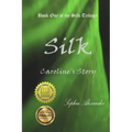 Silk: Caroline's Story
