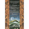 Slow Dancing on Dinosaur Bones