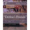 "Debbie's Friends": A Book for Children about Disabilities