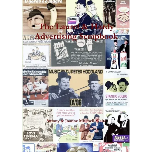 The Laurel & Hardy Advertising Scrapbook