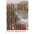 Do, Die, or Get Along: A Tale of Two Appalachian Towns